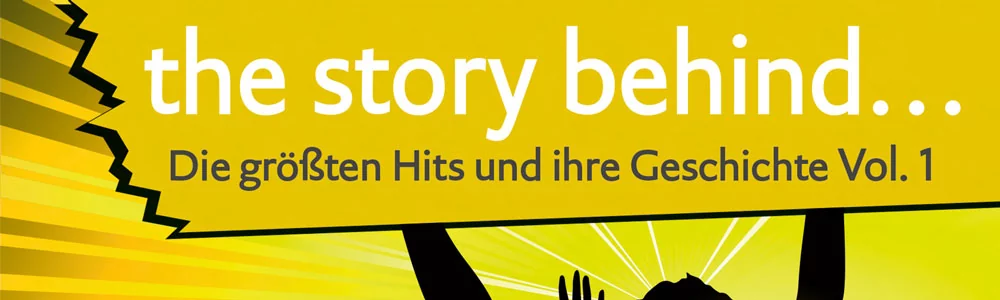 The Story Behind - die größten Hits und ihre Geschichte