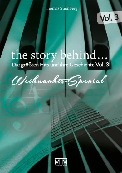 The Story Behind... Vol. 3 – Die größten Weihnachts-Hits und ihre Geschichte